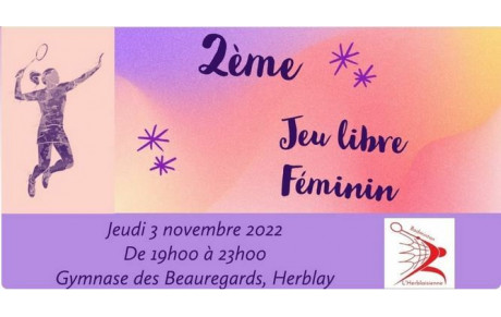 2ème jeu libre Féminin 3 Novembre de 19h à 23h